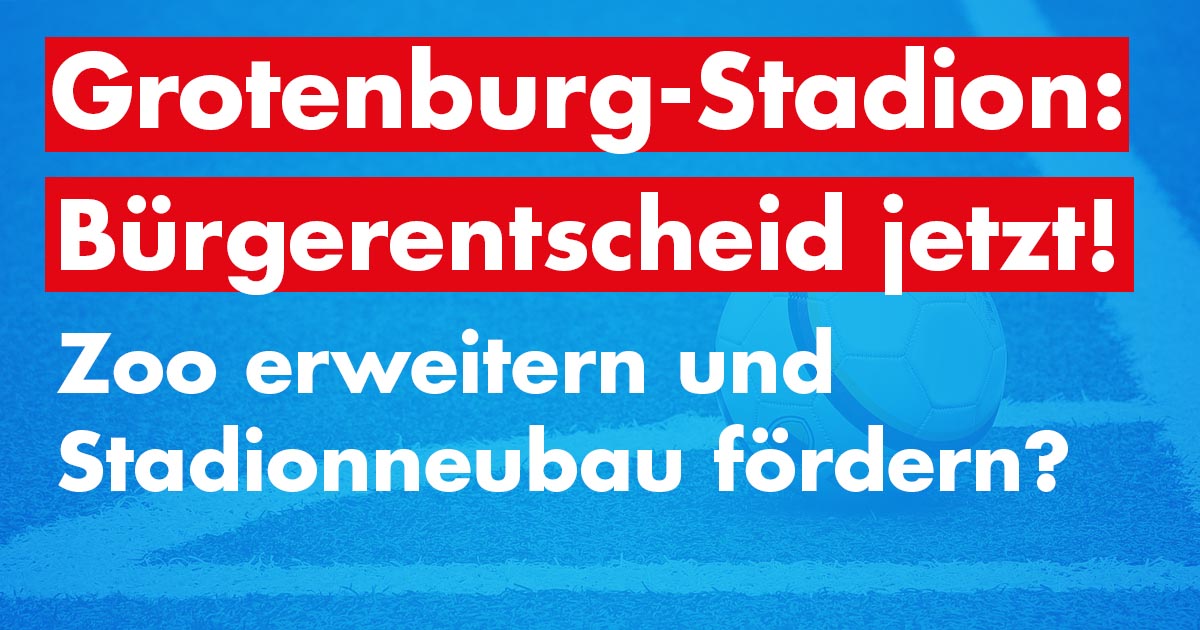 Grotenburg-Stadion: Bürgerentscheid – jetzt!