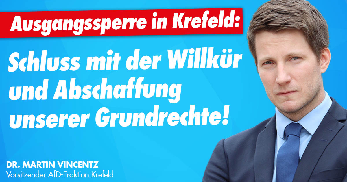 Kritik an Ausgangssperre in Krefeld: Eigenverantwortung statt Zwang und Grundrechtseinschränkungen!