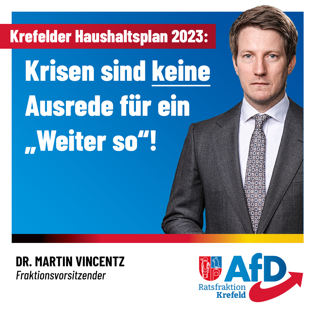 Krisen sind keine Ausrede für ein „Weiter so“! – AfD-Fraktion Krefeld zum Haushaltsplan 2023