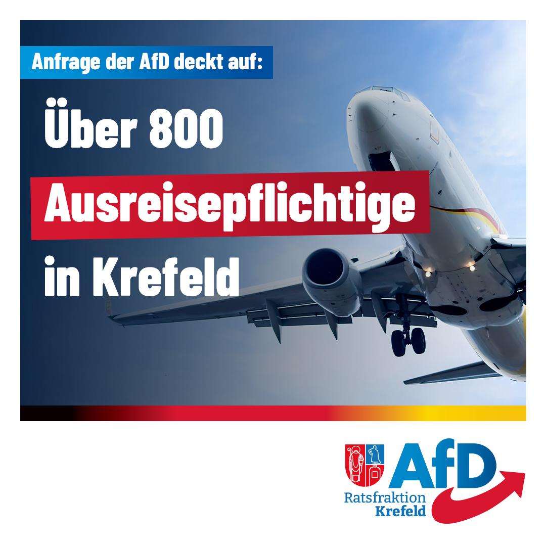 800 Ausreisepflichtige in Krefeld – und nur 69 Abschiebungen im gesamten letzten Jahr